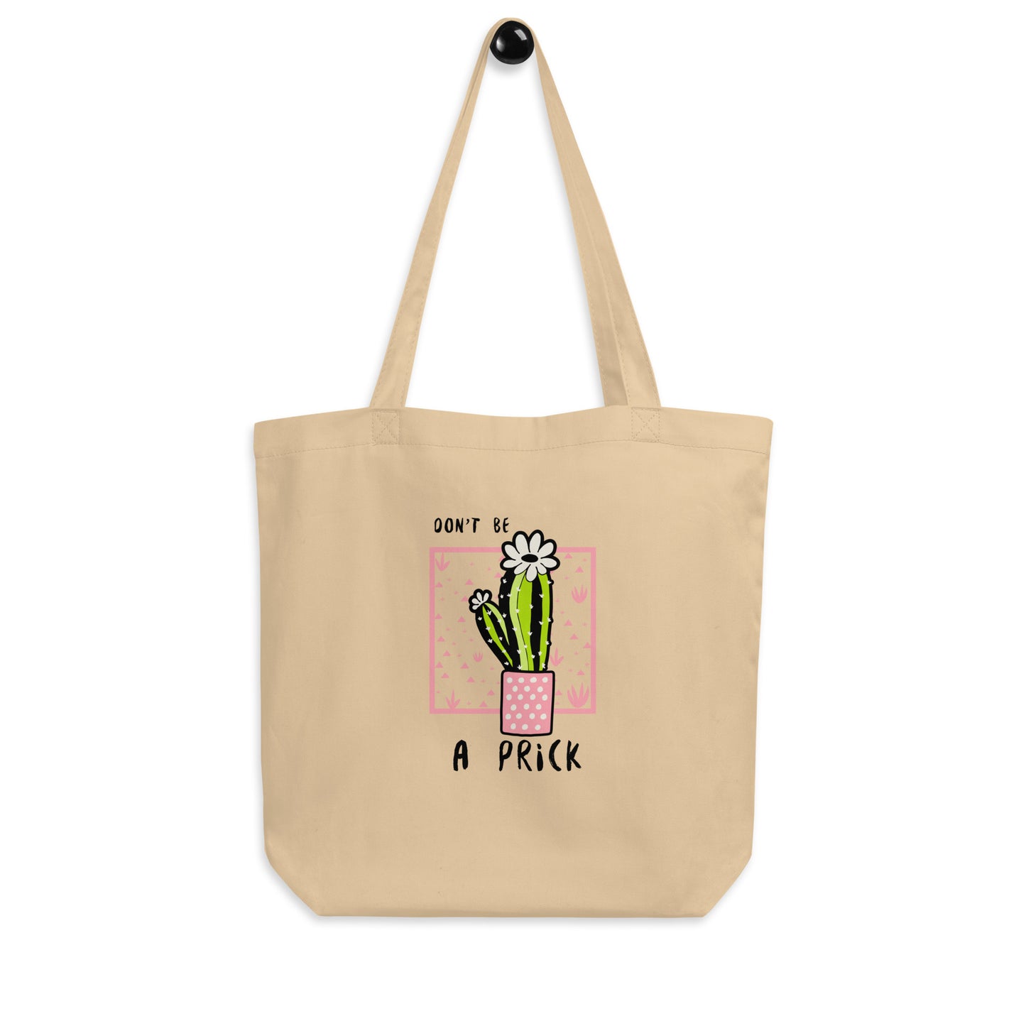 Don't Be a PRICK Tote Bag