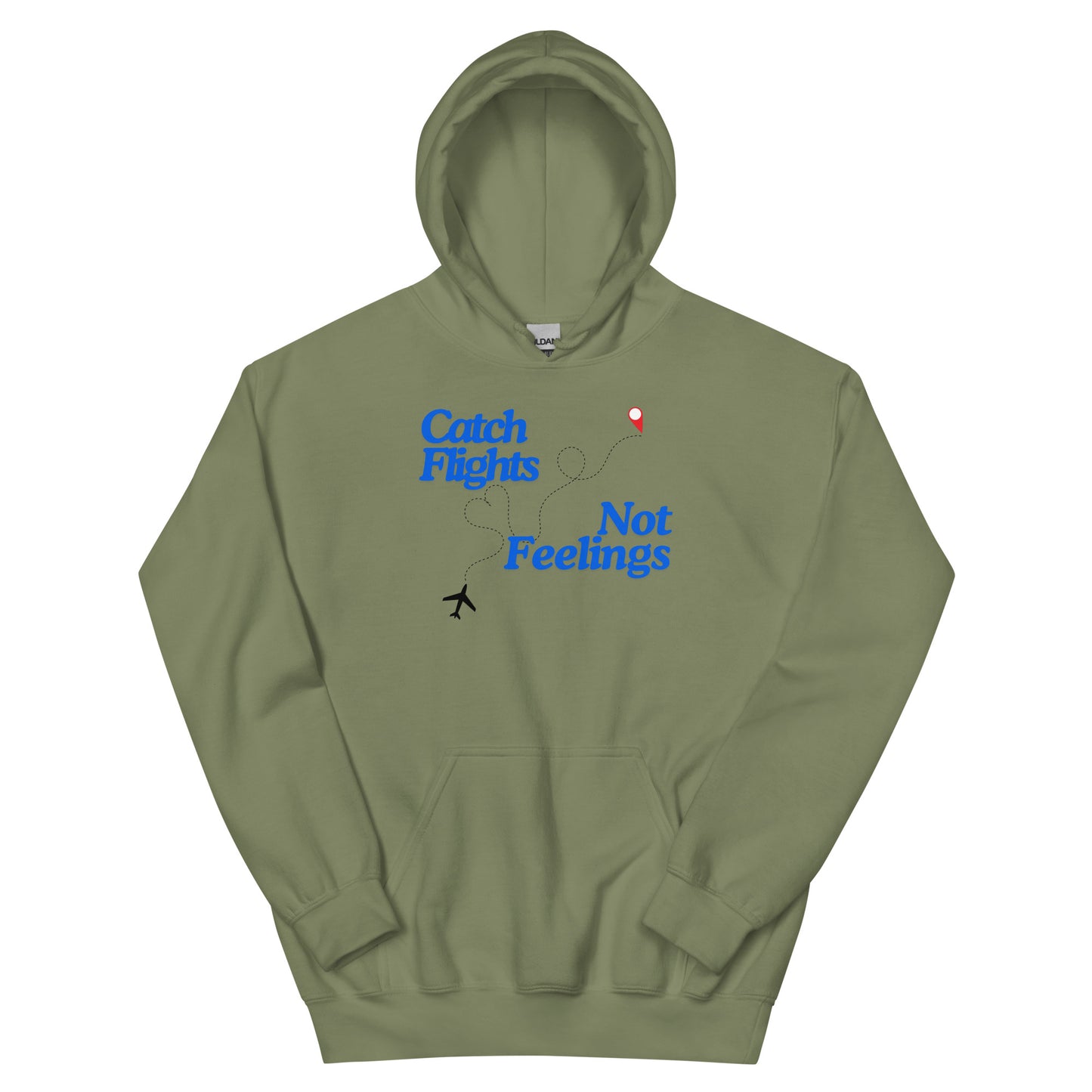 Catch Flights Not Feelings Unisex Hoodie