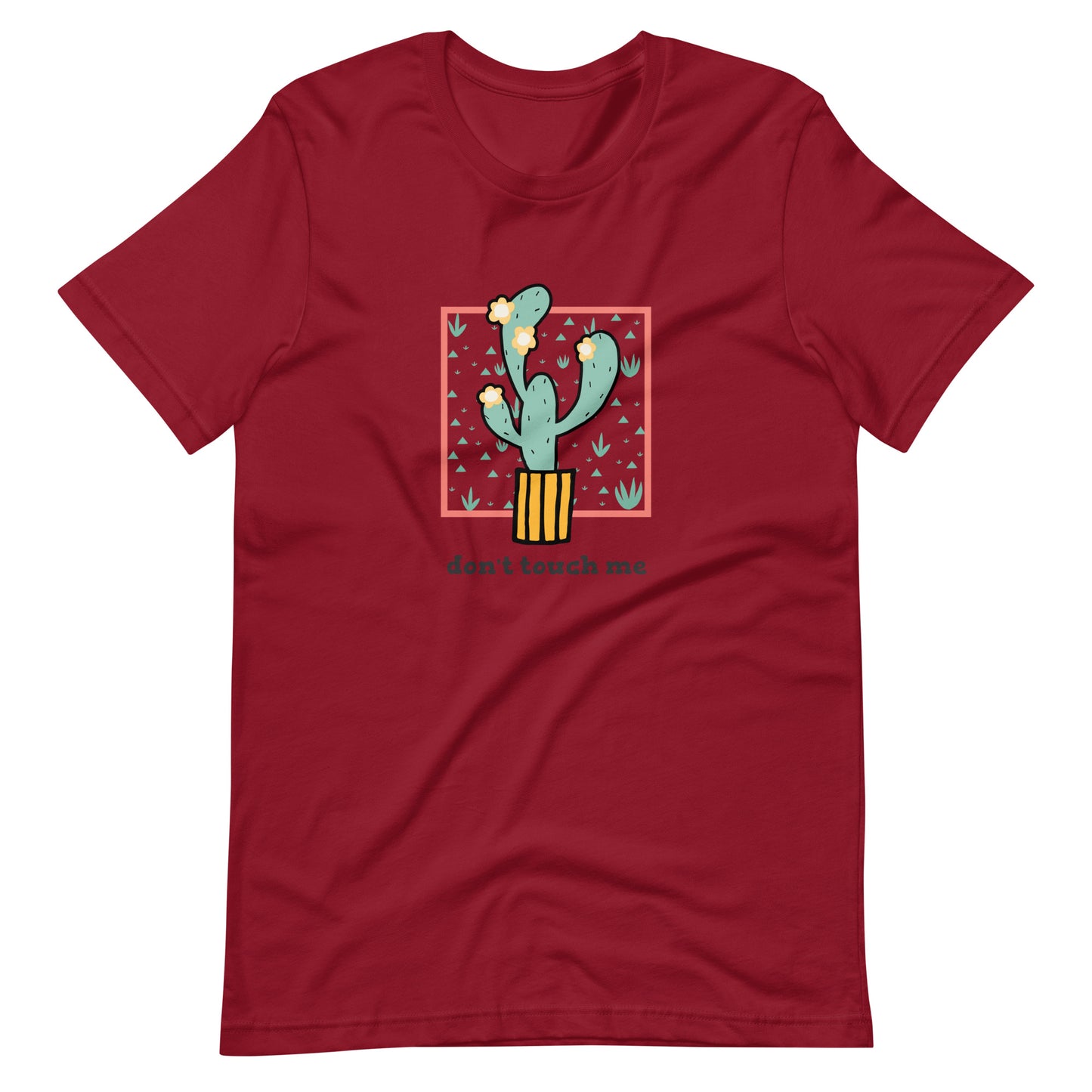 Don't Touch Me (Cactus) Unisex t-shirt