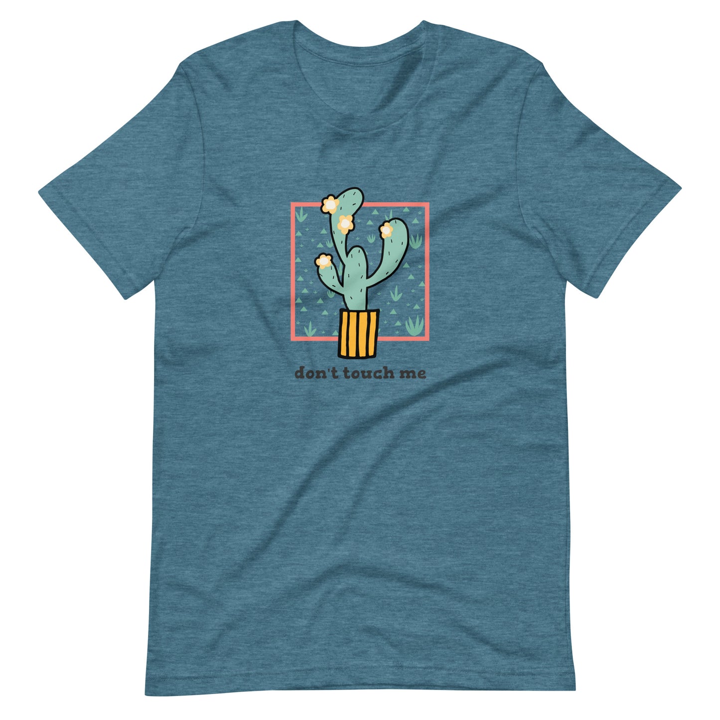 Don't Touch Me (Cactus) Unisex t-shirt