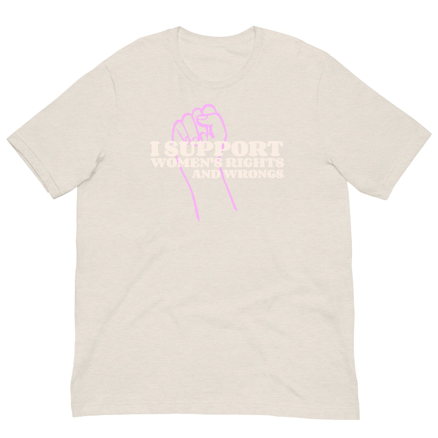 I support women's rights and wrongs T shirt (Evelyn's line)