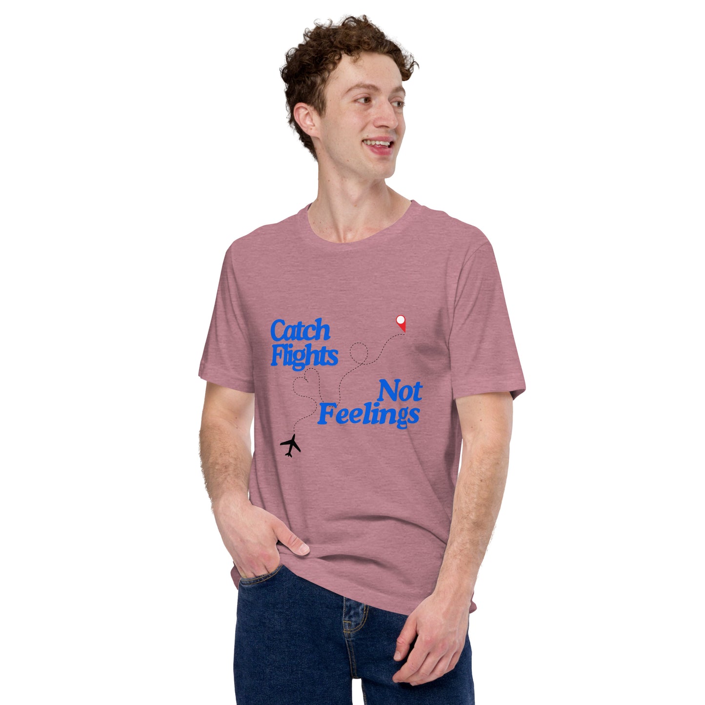 Catch Flights Not Fellings T-Shirt