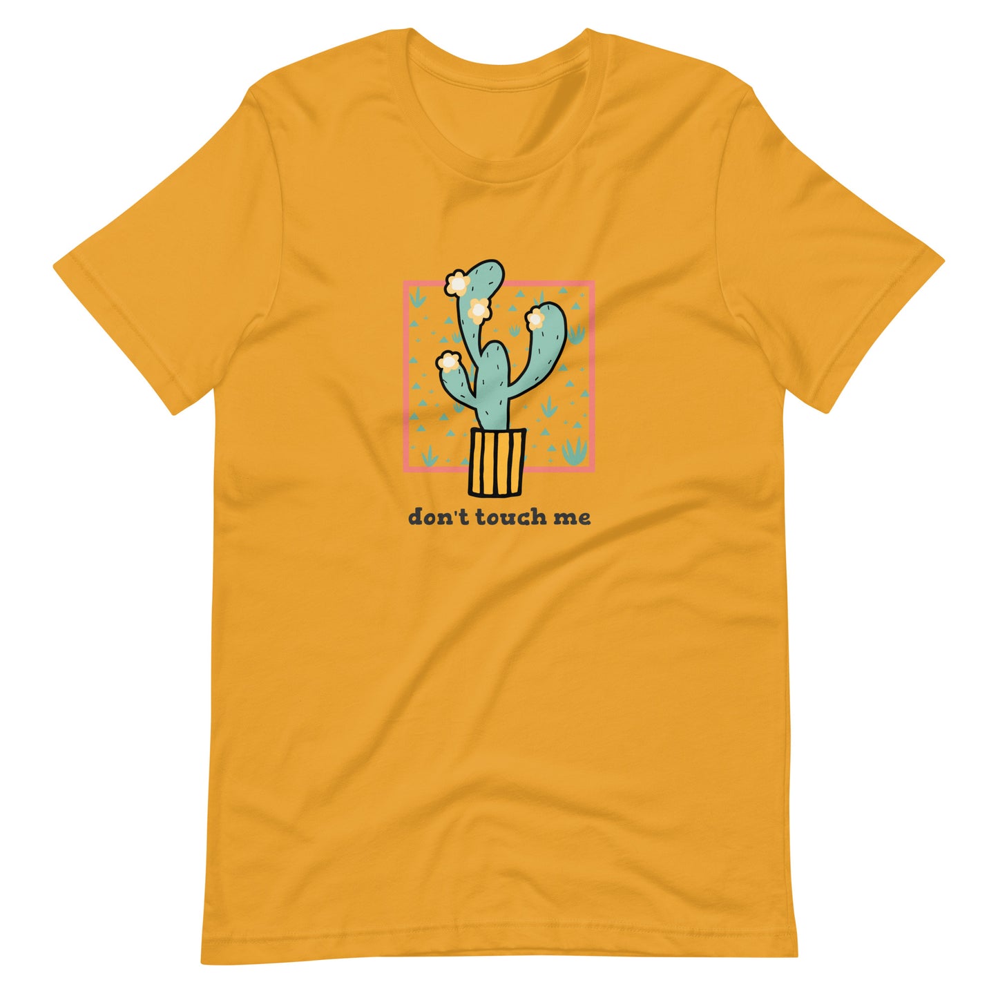 Don't Touch Me (Cactus) Unisex t-shirt