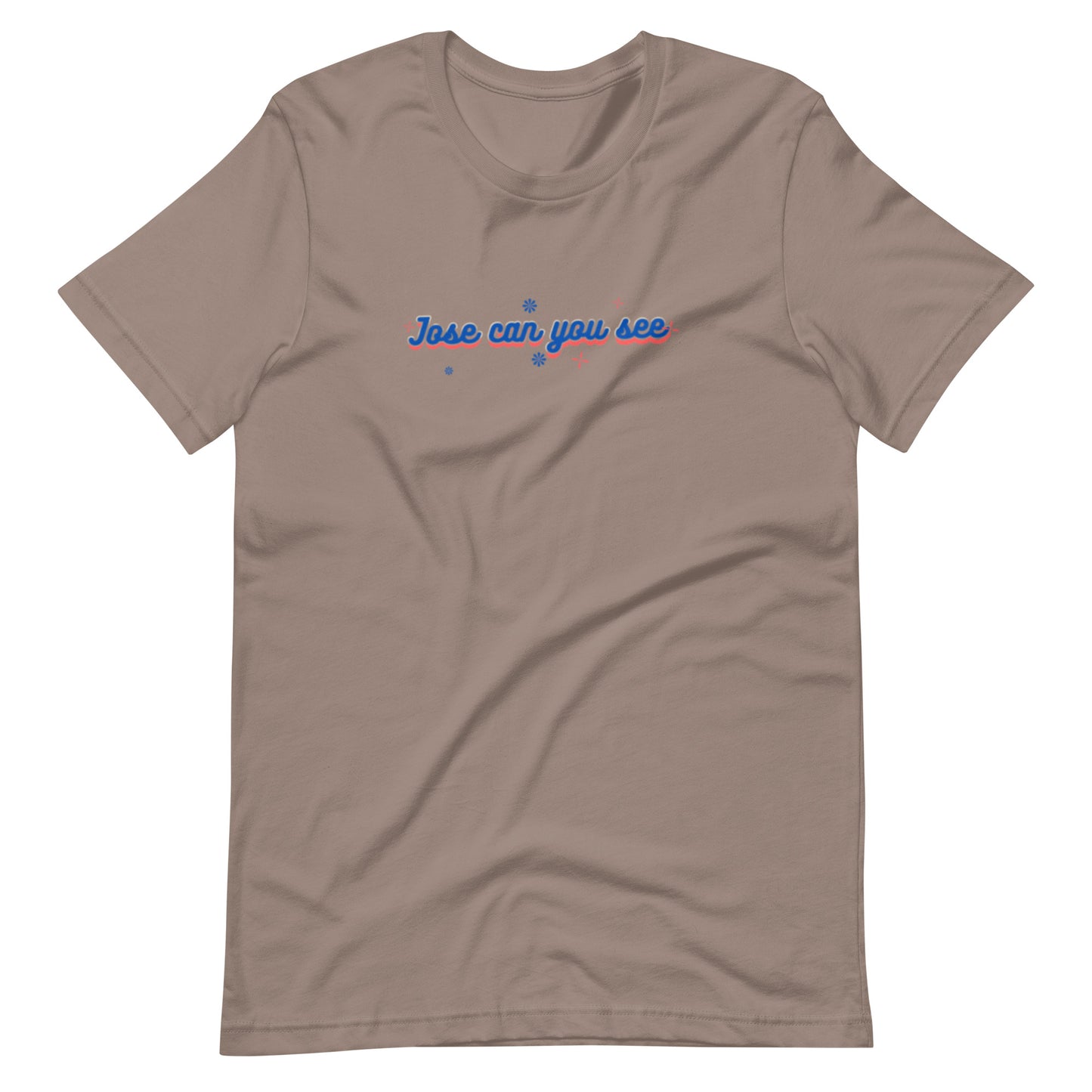 Jose can you see Unisex t-shirt