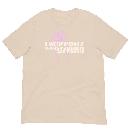 I support women's rights and wrongs T shirt (Evelyn's line)