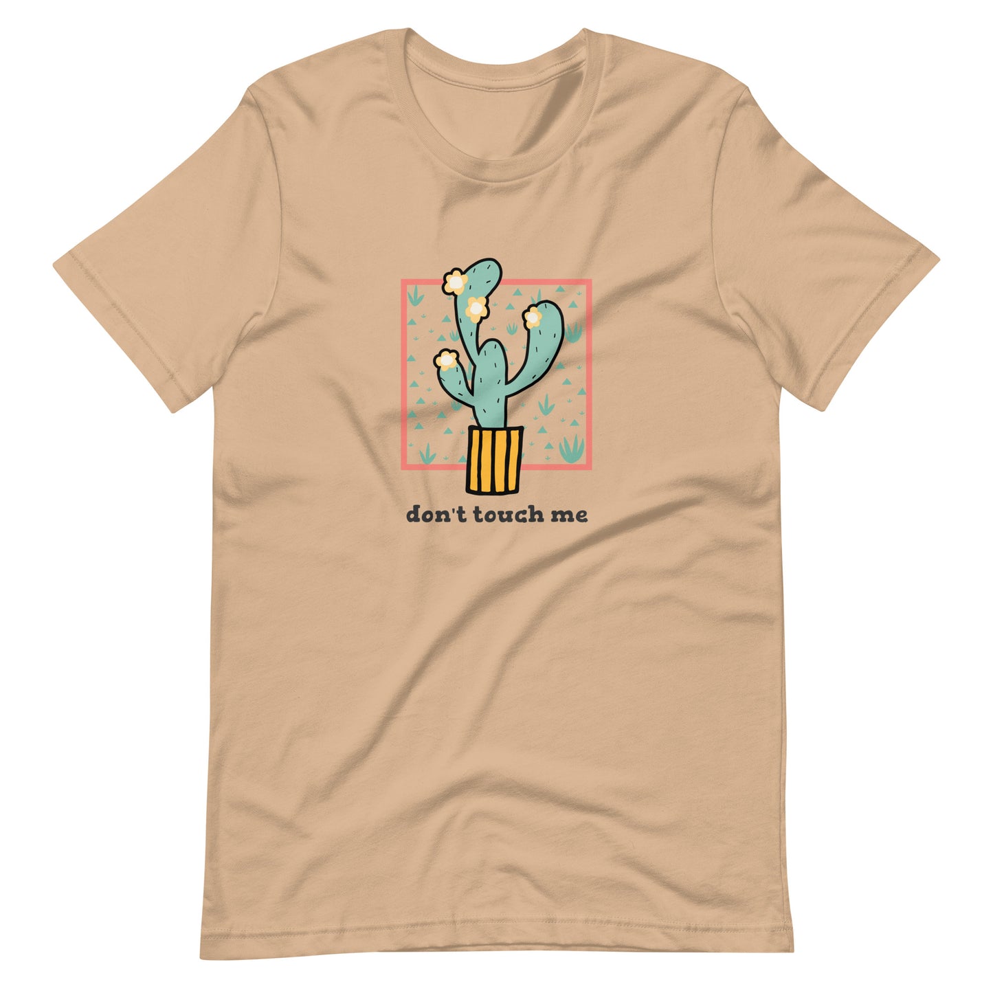 Don't Touch Me (Cactus) Unisex t-shirt