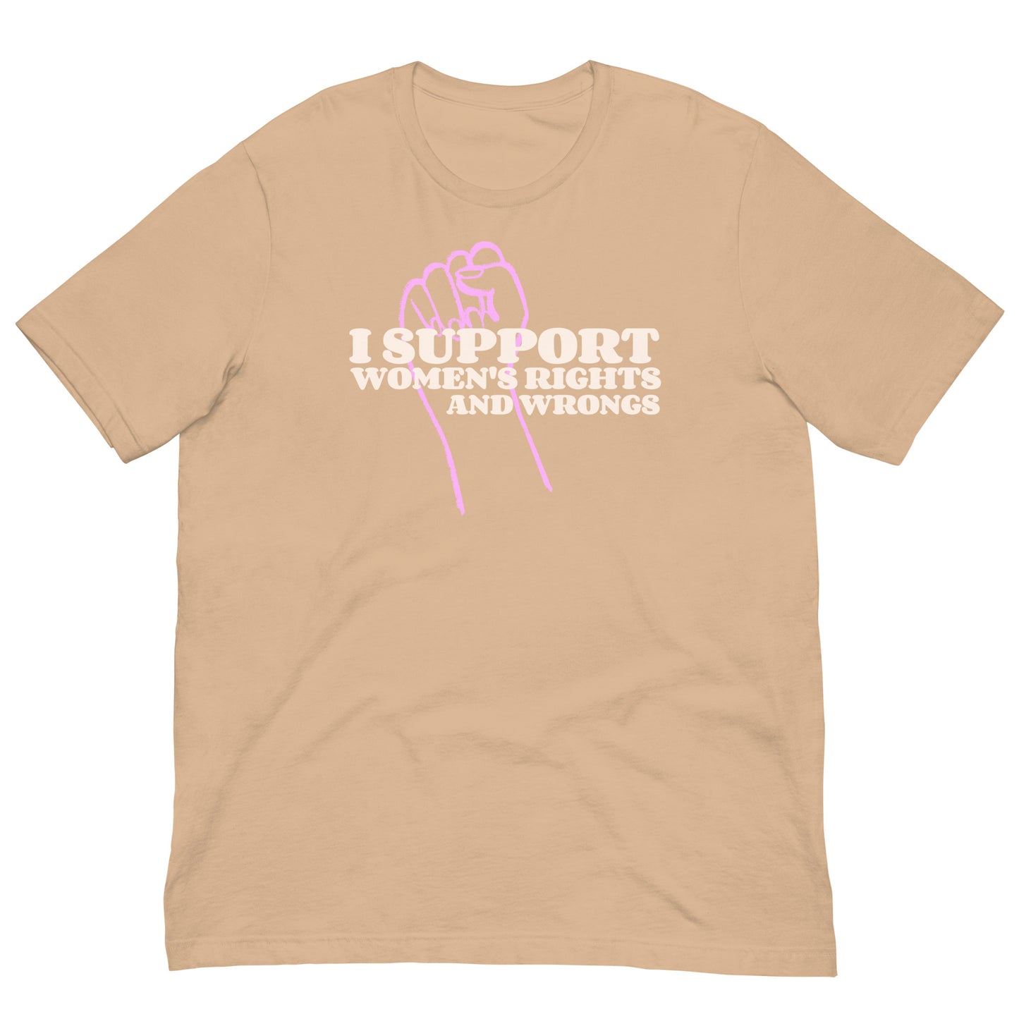 I support women's rights and wrongs T shirt (Evelyn's line)