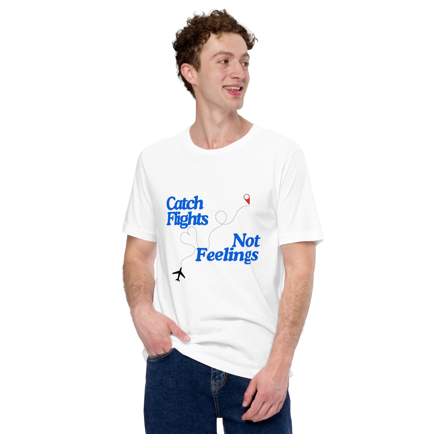 Catch Flights Not Fellings T-Shirt