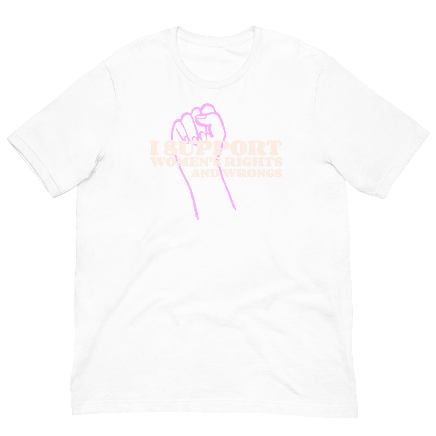 I support women's rights and wrongs T shirt (Evelyn's line)