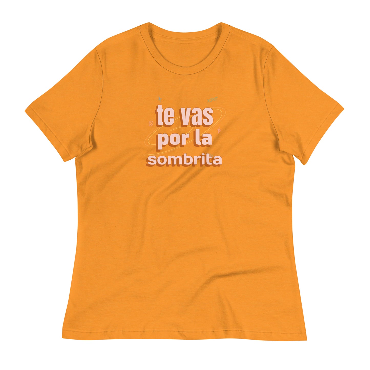 Te Vas por la Sombrita Women's Relaxed T-Shirt