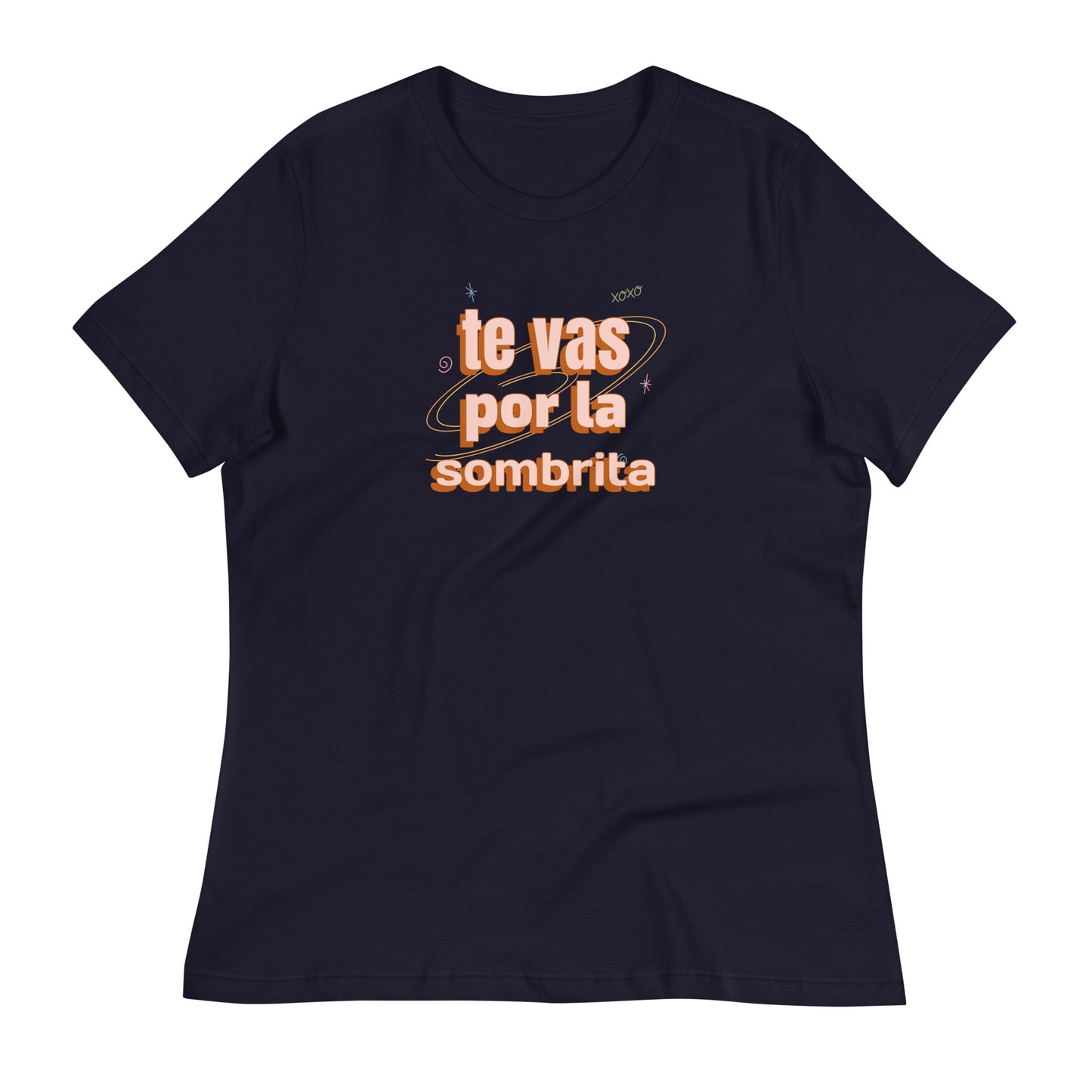 Te Vas por la Sombrita Women's Relaxed T-Shirt