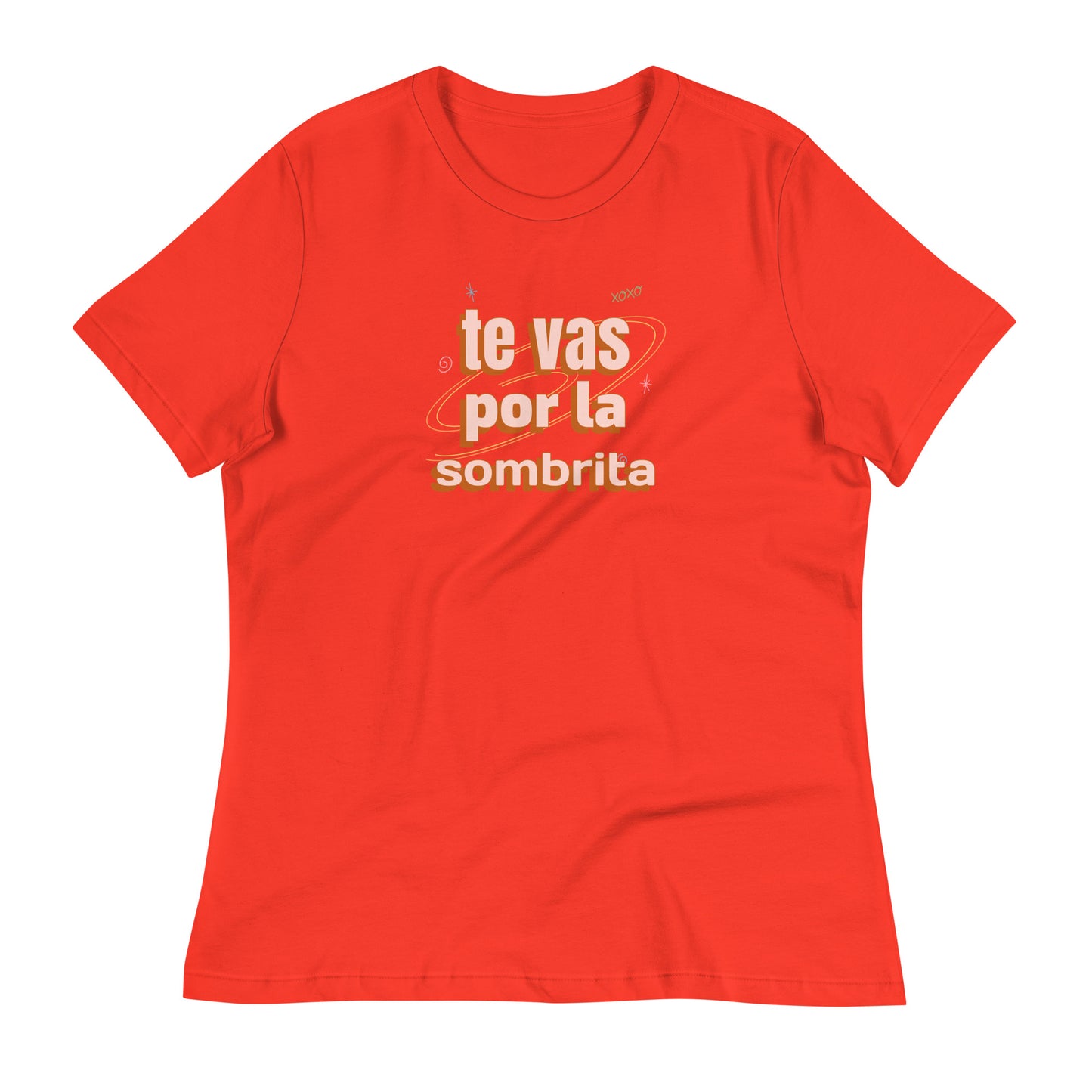 Te Vas por la Sombrita Women's Relaxed T-Shirt