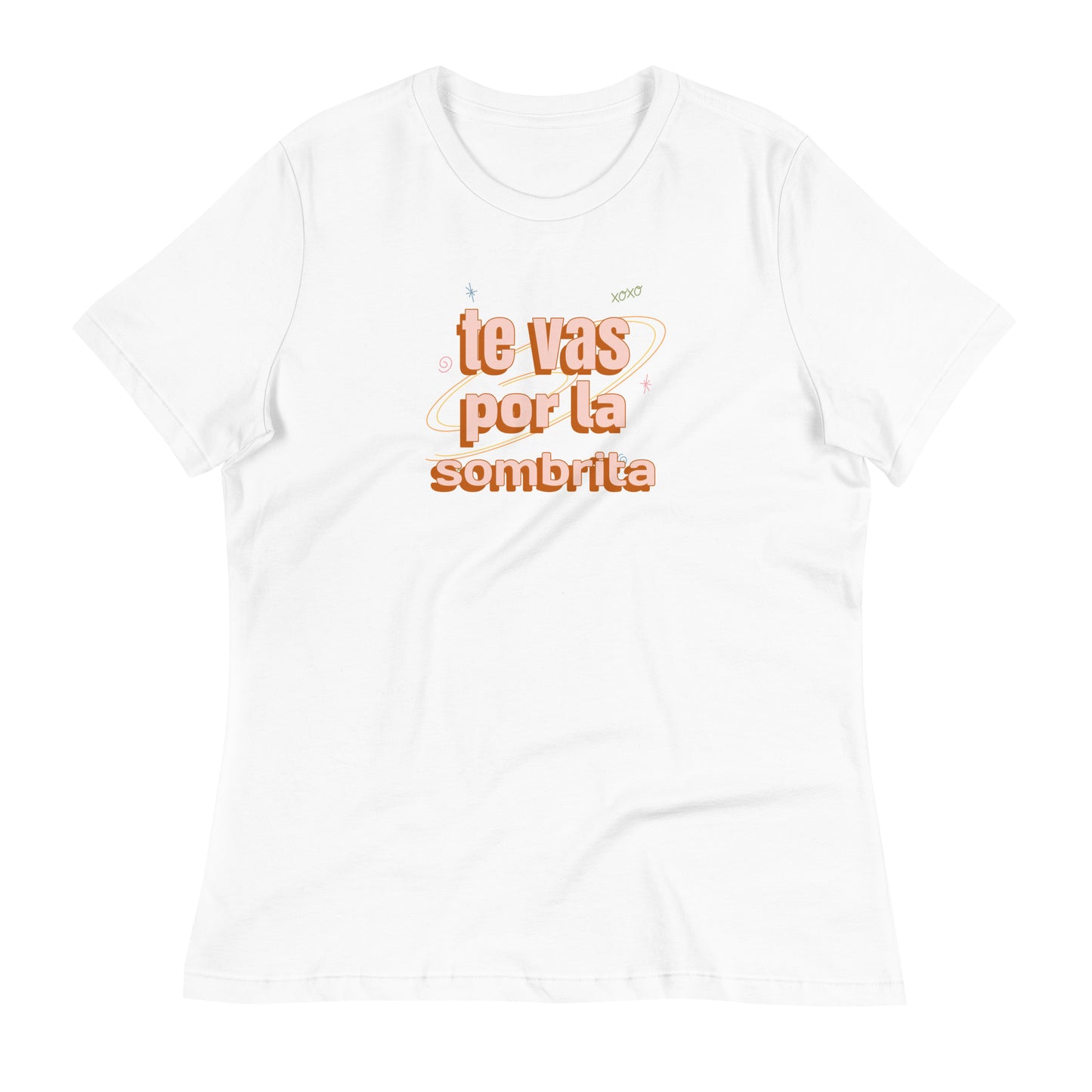 Te Vas por la Sombrita Women's Relaxed T-Shirt